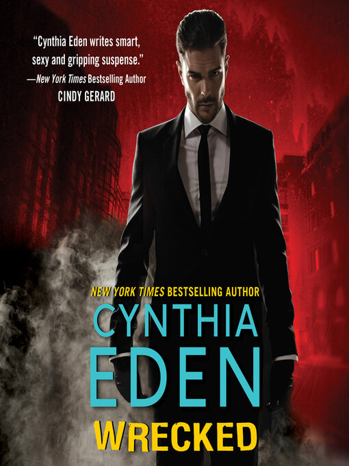 Title details for Wrecked by Cynthia Eden - Available